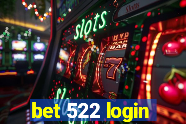 bet 522 login